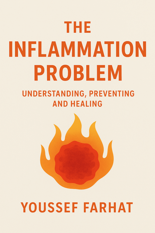 Title: The Inflammation Problem: Understanding, Preventing, and Healing Author: Youssef Farhat